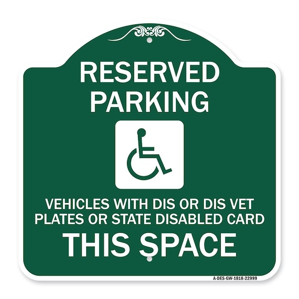 Reserved Parking Vehicles or Dis Vet Plates or State Disabled Card This Space, GW-1818-22999